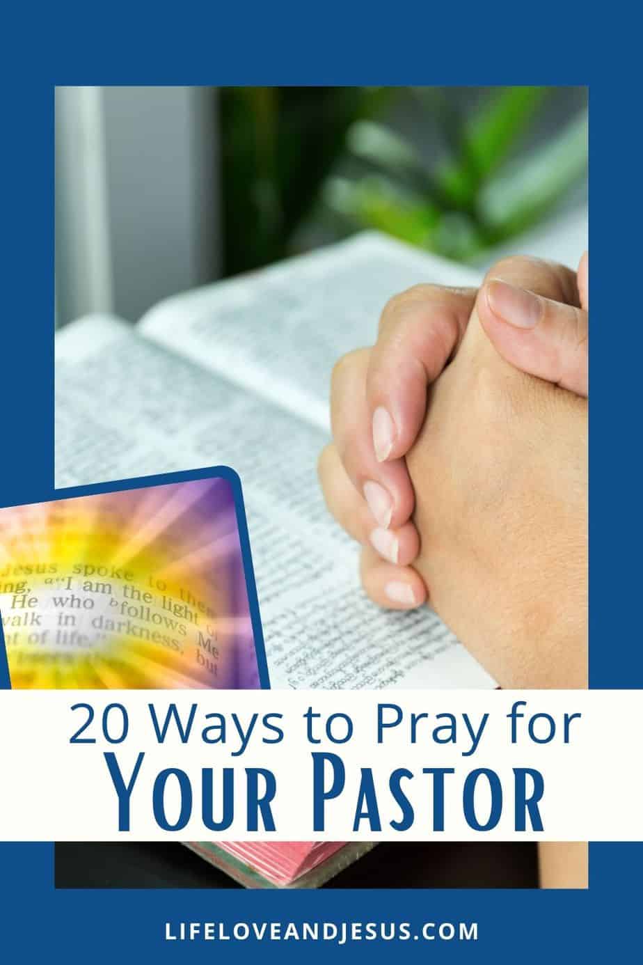 20 Ways to Pray for Your Pastor - Life, Love, and Jesus