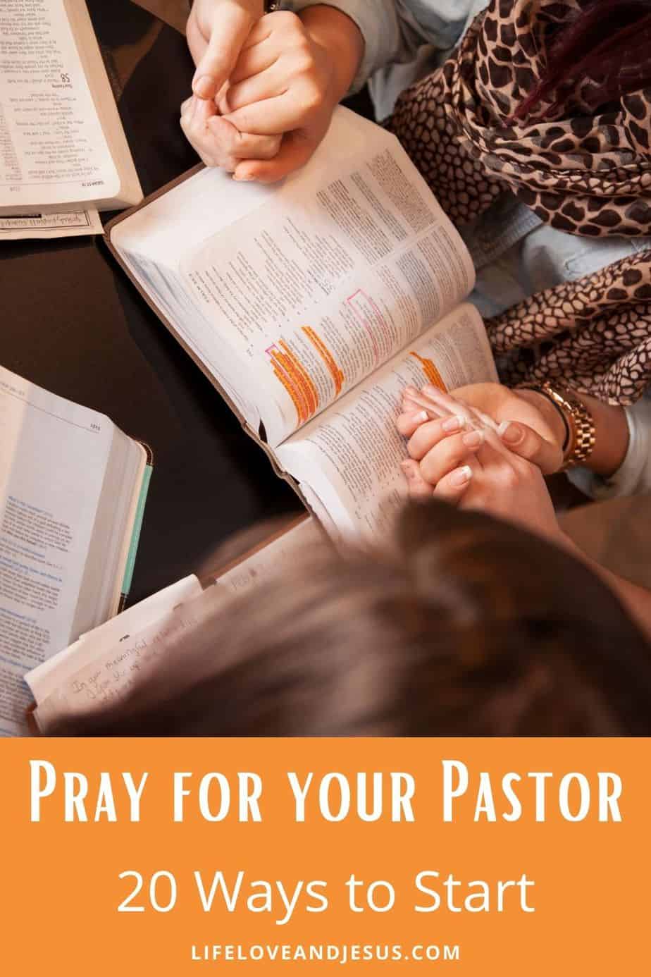 20 Ways to Pray for Your Pastor - Life, Love, and Jesus